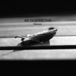 We Deserve This : Silencer